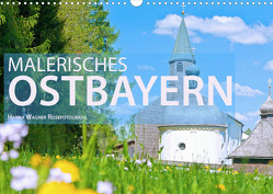 Malerisches Ostbayern (Wandkalender 2022 DIN A3 quer) von Wagner,  Hanna