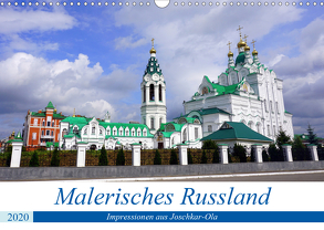 Malerisches Russland – Impressionen aus Joschkar-Ola (Wandkalender 2020 DIN A3 quer) von von Loewis of Menar,  Henning