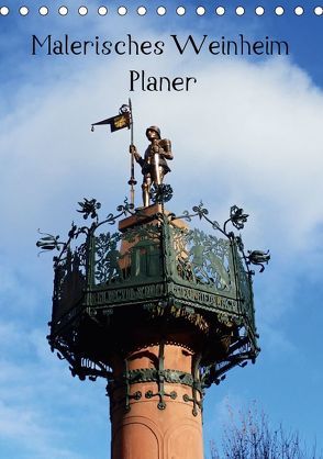 Malerisches Weinheim – Planer (Tischkalender 2018 DIN A5 hoch) von Andersen,  Ilona