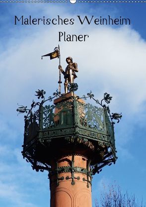 Malerisches Weinheim – Planer (Wandkalender 2018 DIN A2 hoch) von Andersen,  Ilona