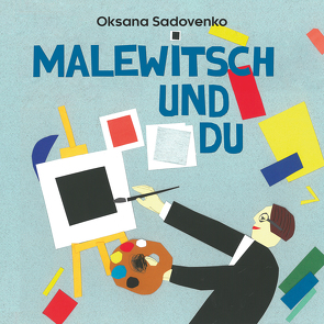 Malewitsch und du / HC von Sadovenko,  Oksana