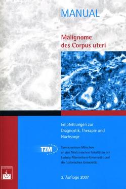 Malignome des Corpus uteri von Dannecker,  C., Kolben,  M., Kürzl,  R