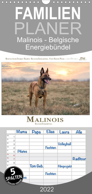 Familienplaner Malinois – Belgische Energiebündel (Wandkalender 2022 , 21 cm x 45 cm, hoch) von Wrede,  Martina