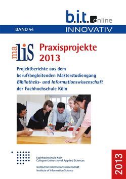 MaLIS Praxisprojekte 2013 von Oßwald,  Achim, Rösch,  Hermann, Tappenbeck,  Inka