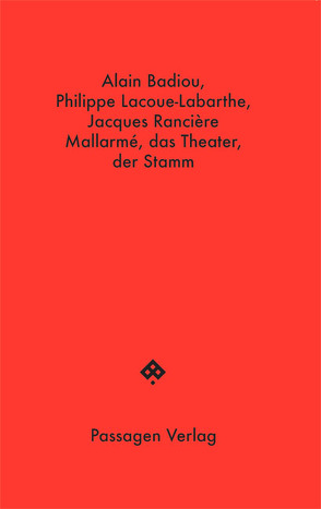 Mallarmé, das Theater, der Stamm von Badiou,  Alain, Engelmann,  Peter, Lacoue-Labarthe,  Philippe, Rancière,  Jacques, Steurer-Boulard,  Richard