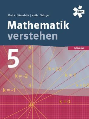 Malle Mathematik verstehen 5, Lösungen von Koth,  Maria, Malle,  Günther, Malle,  Sonja, Salzger,  Bernhard, Ulovec,  Andreas, Woschitz,  Helge