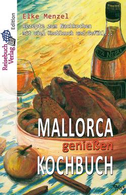 Mallorca genießen Kochbuch von Menzel,  Elke