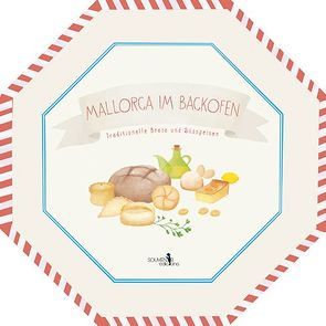 Mallorca im Backofen von Calafat,  Lluisa, Castells,  Margalida, Oliver,  Mar, Singer,  Martina
