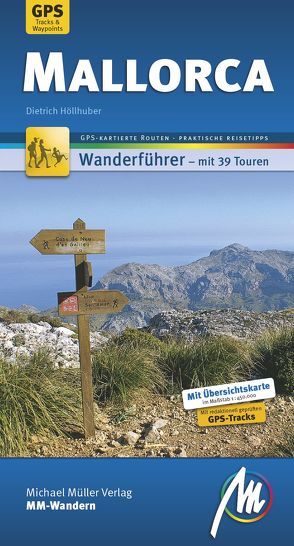 Mallorca MM-Wandern Wanderführer Michael Müller Verlag von Höllhuber,  Dietrich