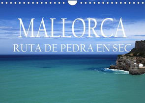 Mallorca- Ruta Pedra en Sec (Wandkalender 2022 DIN A4 quer) von Bundrück,  Peter