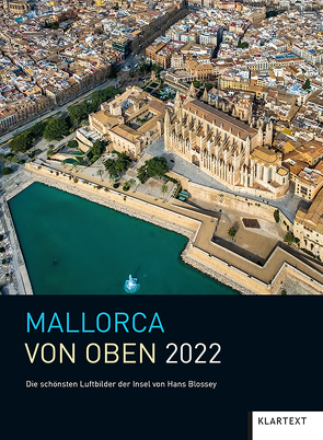 Mallorca von oben 2022 von Blossey,  Hans