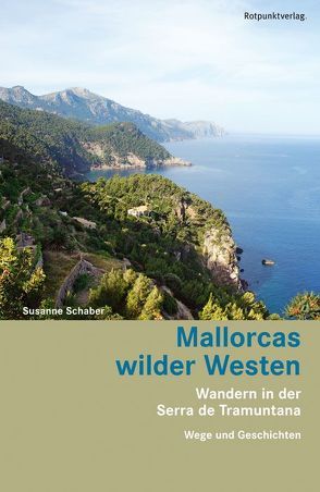 Mallorcas wilder Westen von Mühleberger,  Karl, Schaber,  Susanne