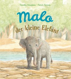 Malo, der kleine Elefant von Benson,  Patrick, Knapman,  Timothy