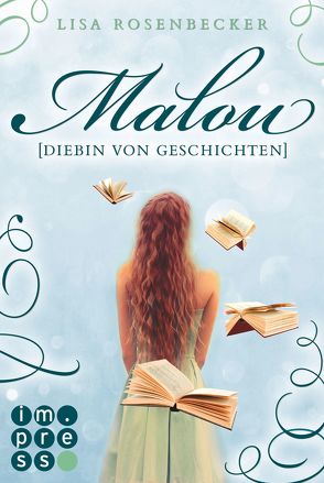 Malou. Diebin von Geschichten von Rosenbecker,  Lisa