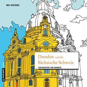 MAL REGIONAL – Dresden und die Sächsische Schweiz