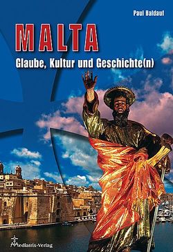 Malta von Baldauf,  Paul, Mediatrix-Verlag