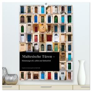 Maltesische Türen – Stimmungsvoll, schön und farbenfroh (hochwertiger Premium Wandkalender 2024 DIN A2 hoch), Kunstdruck in Hochglanz von Mitchell,  Frank