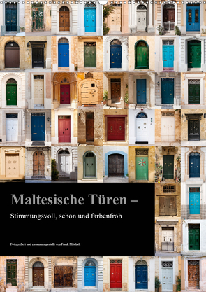 Maltesische Türen – Stimmungsvoll, schön und farbenfroh (Wandkalender 2021 DIN A2 hoch) von Mitchell,  Frank