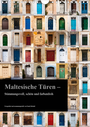 Maltesische Türen – Stimmungsvoll, schön und farbenfroh (Wandkalender 2021 DIN A4 hoch) von Mitchell,  Frank