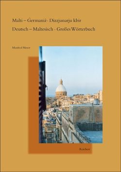 Malti – Germaniz Dizzjunarju kbir. Deutsch – Maltesisch Großes Wörterbuch von Moser,  Manfred