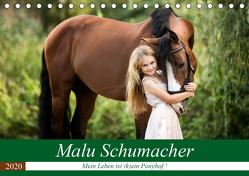 Malu Schumacher Mein Leben ist (k)ein Ponyhof ! (Tischkalender 2020 DIN A5 quer) von Schumacher,  Sabine