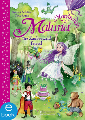 Maluna Mondschein. Der Zauberwald feiert! von Kraus,  Tina, Schütze,  Andrea