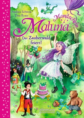 Maluna Mondschein. Der Zauberwald feiert! von Kraus,  Tina, Schütze,  Andrea