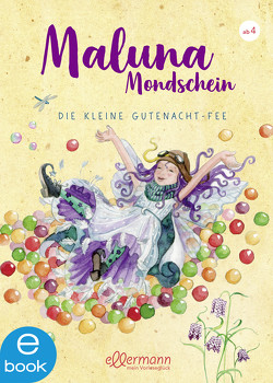 Maluna Mondschein. Die kleine Gutenacht-Fee von Kraus,  Tina, Schütze,  Andrea