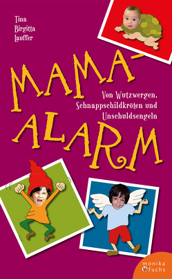 Mama-Alarm von Lauffer,  Tina Birgitta
