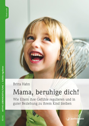 Mama, beruhige dich! von Hahn,  Britta, Meiners,  Susanne