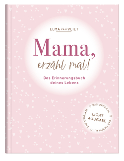 Mama, erzähl mal! von Vliet,  Elma van