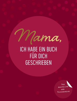 Mama, ich habe ein Buch für dich geschrieben von Emma Sonnefeldt