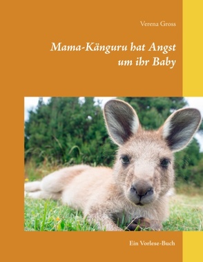 Mama-Känguru hat Angst um ihr Baby von Gross,  Verena