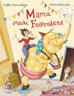 Mama macht Feierabend von Balmaseda,  Marta, Ottenschläger,  Madlen