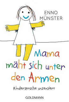 „Mama mäht sich unter den Armen!“ von Münster,  Enno