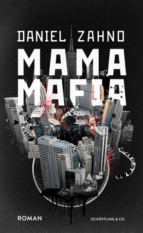 Mama Mafia von Rötterink,  Alexander, Zahno,  Daniel
