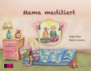 Mama meditiert von Calman,  Sharon, Klein,  Tanja