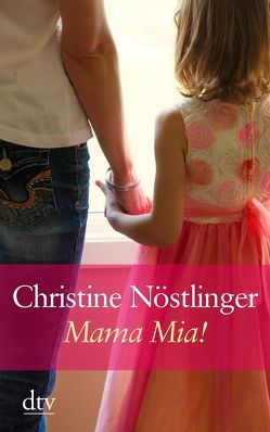 Mama mia! von Nöstlinger ,  Christine, Nöstlinger,  Christiana