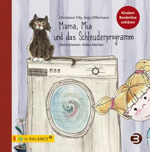 Mama, Mia und das Schleuderprogramm von Merten,  Anika, Offermann,  Anja, Tilly,  Christiane