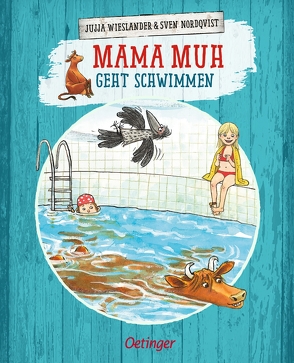 Mama Muh geht schwimmen von Doerries,  Maike, Nordqvist,  Sven, Wieslander,  Jujja