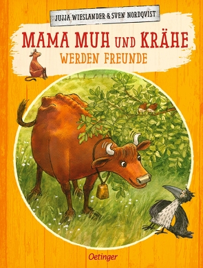 Mama Muh und Krähe werden Freunde von Doerries,  Maike, Nordqvist,  Sven, Wieslander,  Jujja