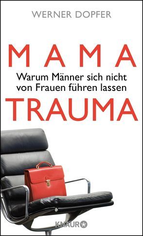 Mama-Trauma von Dopfer,  Werner