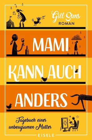 Mami kann auch anders (Die Mami-Reihe 3) von Sims,  Gill, Sturm,  Ursula C.