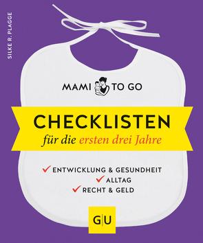 Mami to go – Checklisten für die ersten drei Jahre von Plagge,  Silke R.
