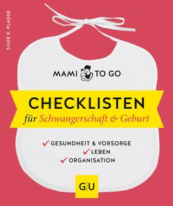 Mami to go – Checklisten für Schwangerschaft & Geburt von Plagge,  Silke R.