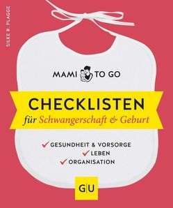 Mami to go – Checklisten für Schwangerschaft & Geburt von Plagge,  Silke R.