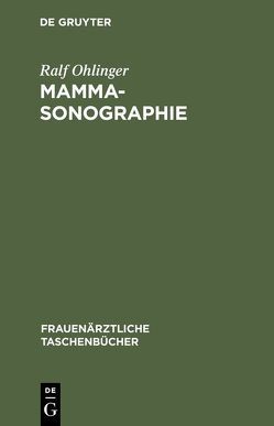 Mammasonographie von Lorenz,  G., Ohlinger,  Ralf, Schwesinger,  G., Warm,  M.