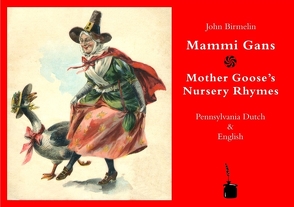 Mammi Gans / Mother Gooses’s Nursery Rhymes von Birmelin,  John, Sauer,  Walter