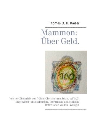 Mammon. Über Geld von Kaiser,  Thomas O. H.