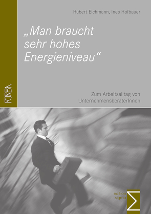 „Man braucht sehr hohes Energieniveau“ von Eichmann,  Hubert, Hofbauer,  Ines, Strohmer,  Sonja